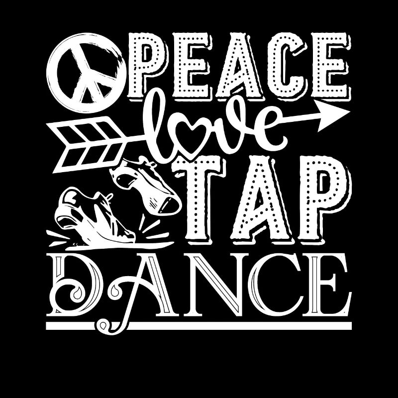 Tap Dancer Peace Love Tap Dance