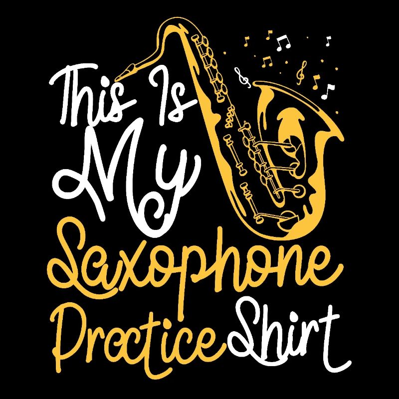 Saxophone This Is My Saxophone