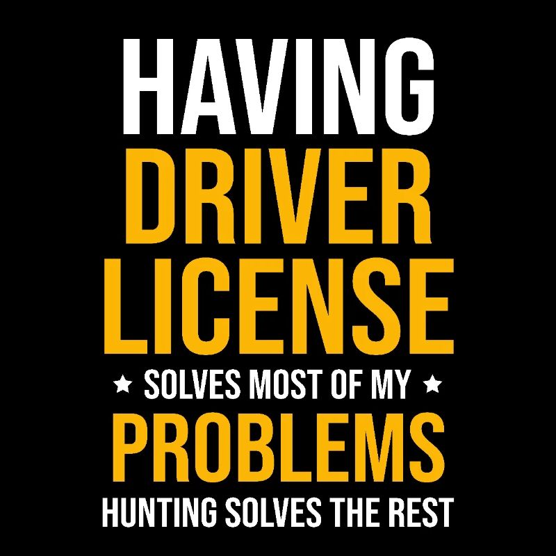 Having Driver License Solves Most Of My Problems