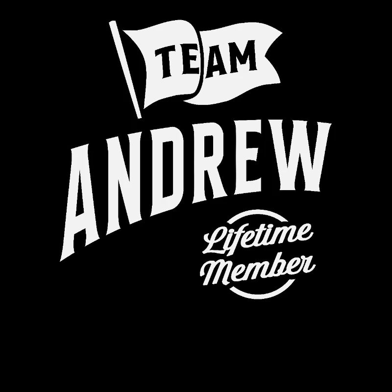 Team Andrew Lifetime Member Personalized Name Andr