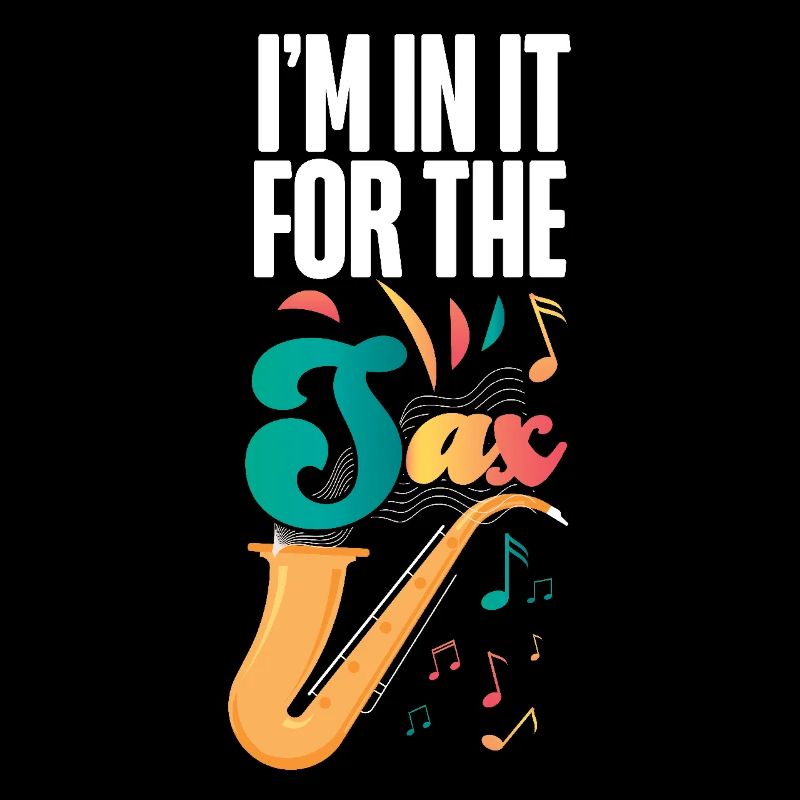 Saxophone Jeu de mots Je suis là pour le