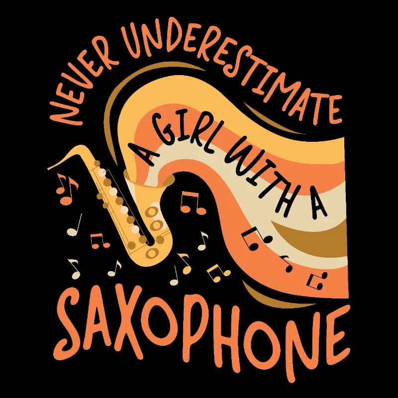 Saxophone Never Underestimate A