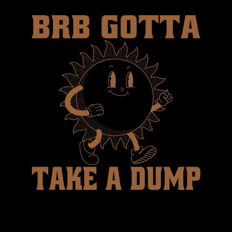BRB Gotta Take A Dump Illustration De Fleur Drôle