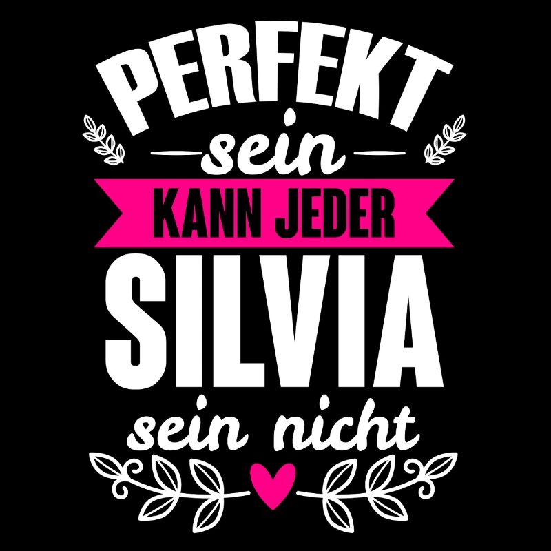 Silvia - Perfekt Sein Kann Jeder Silvia Nicht