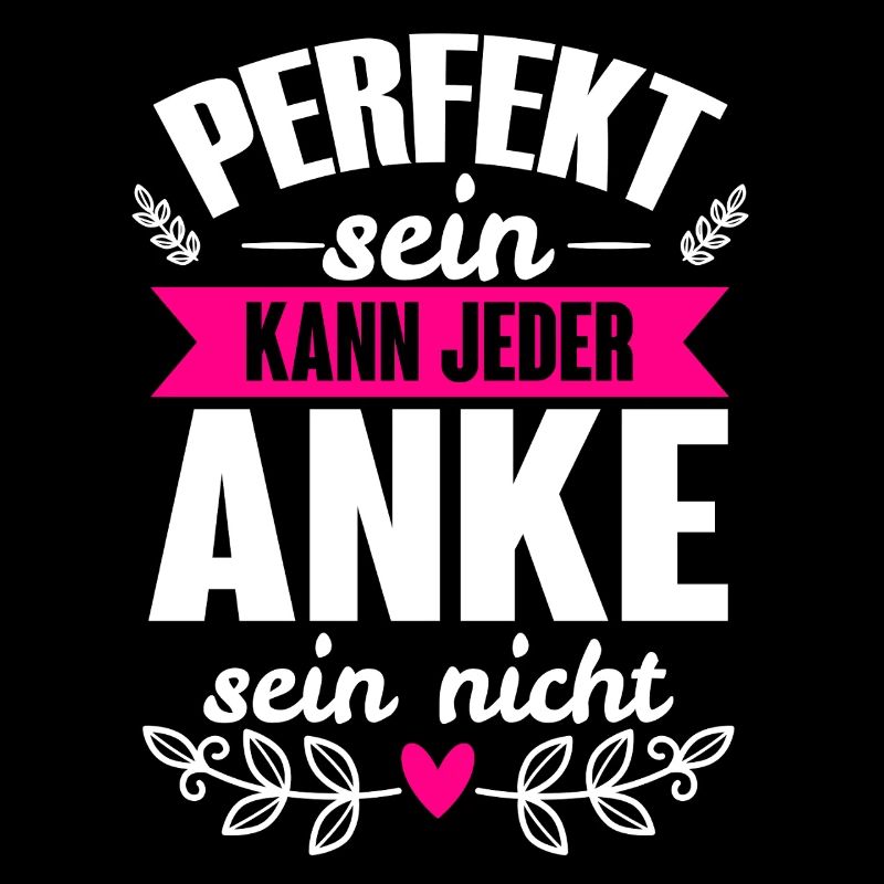 Anke - Perfekt Sein Kann Jeder Anke Nicht