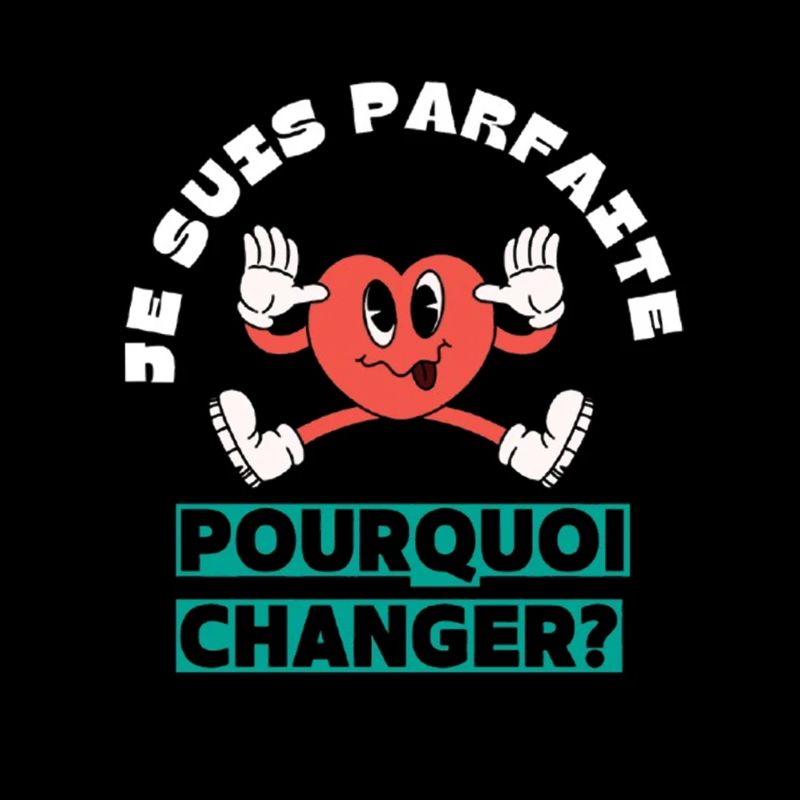 I'm perfect, why change