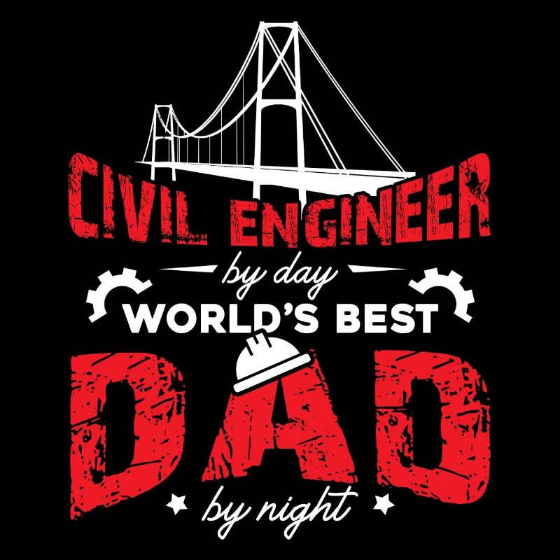 Civil Engineer Civil Engineer Dad