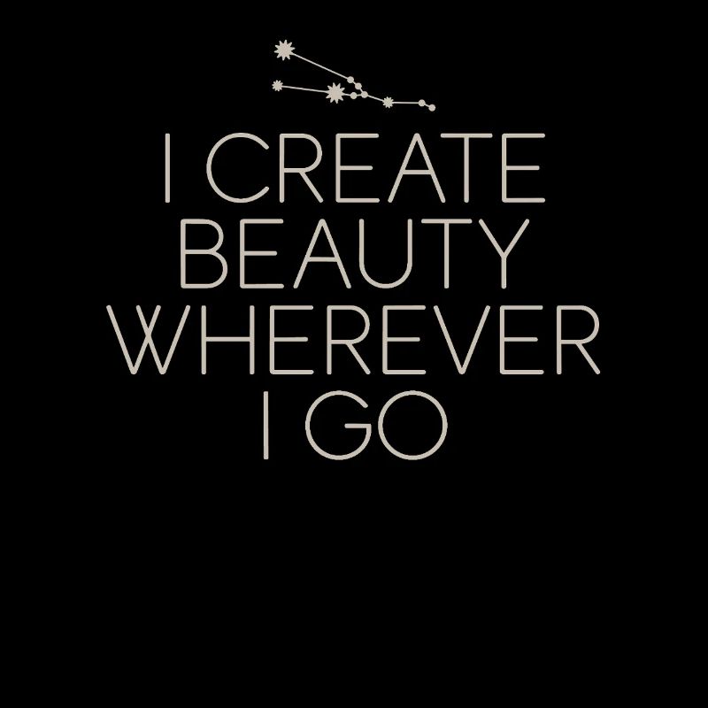 Taurus Zodiac Sign: I Create Beauty Everywhere