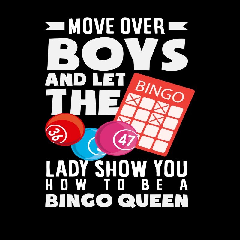 Bingo Queen Player Move Over Boys