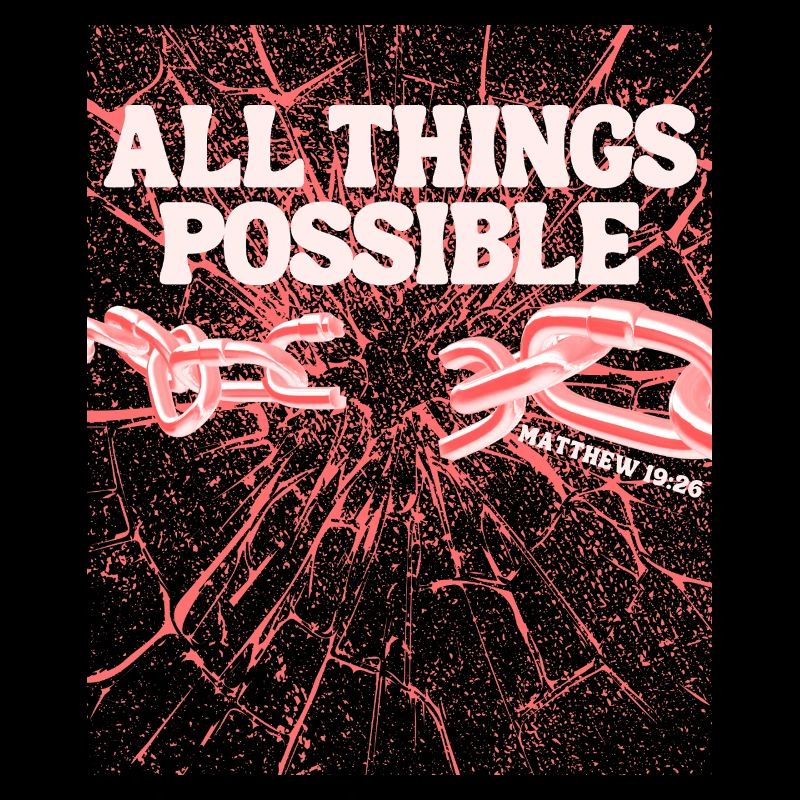All Things Possible – Matthew 19:26