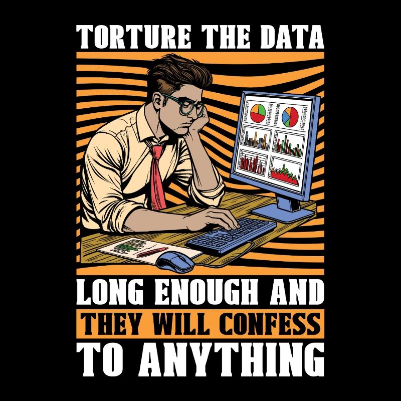 Statistician Torture The Data Loves Accounting