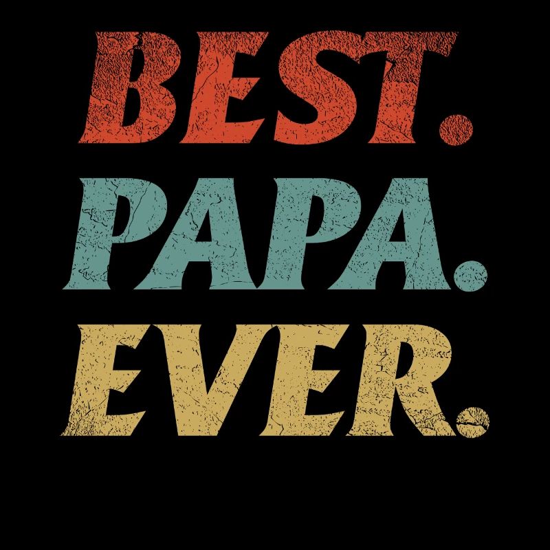 Best. Papa. Ever.