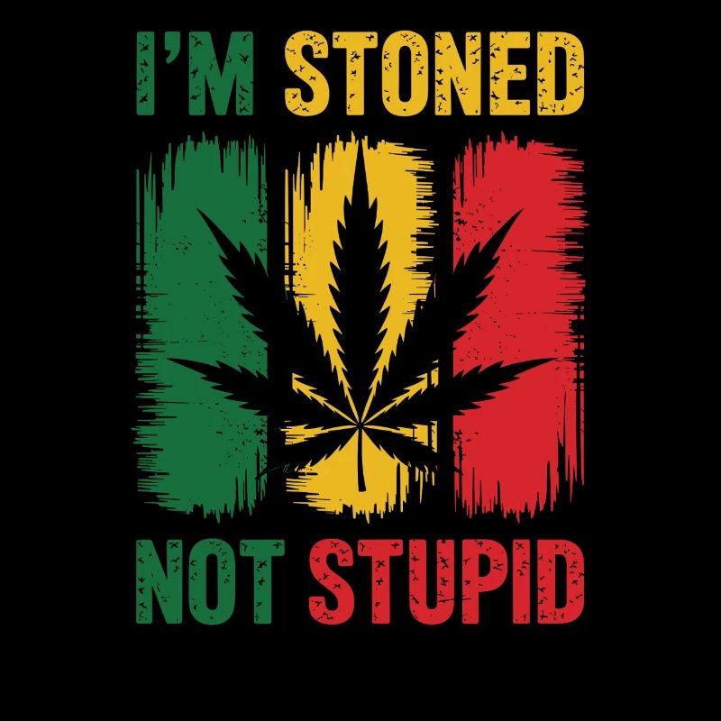 Im stoned not stupid