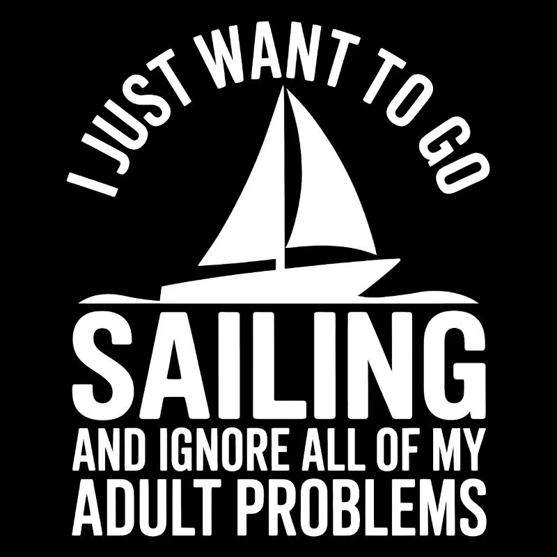 Sailing Saying Sailor Sailing Gift