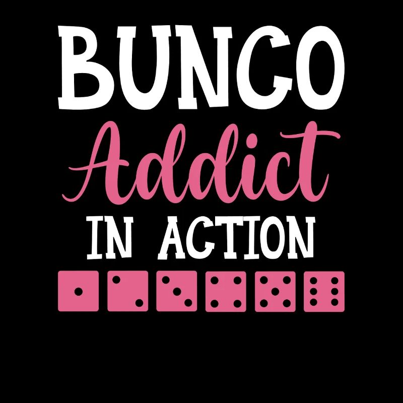 Bunco Addict In Action - Dice Night Dice