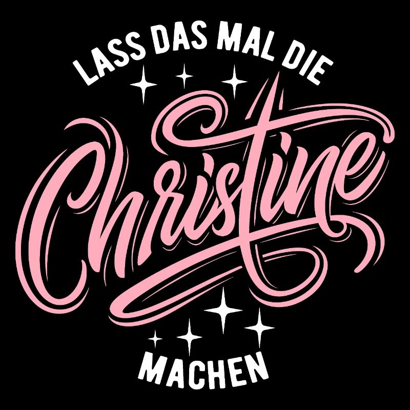 Lass das mal die Christine machen - Namenstag
