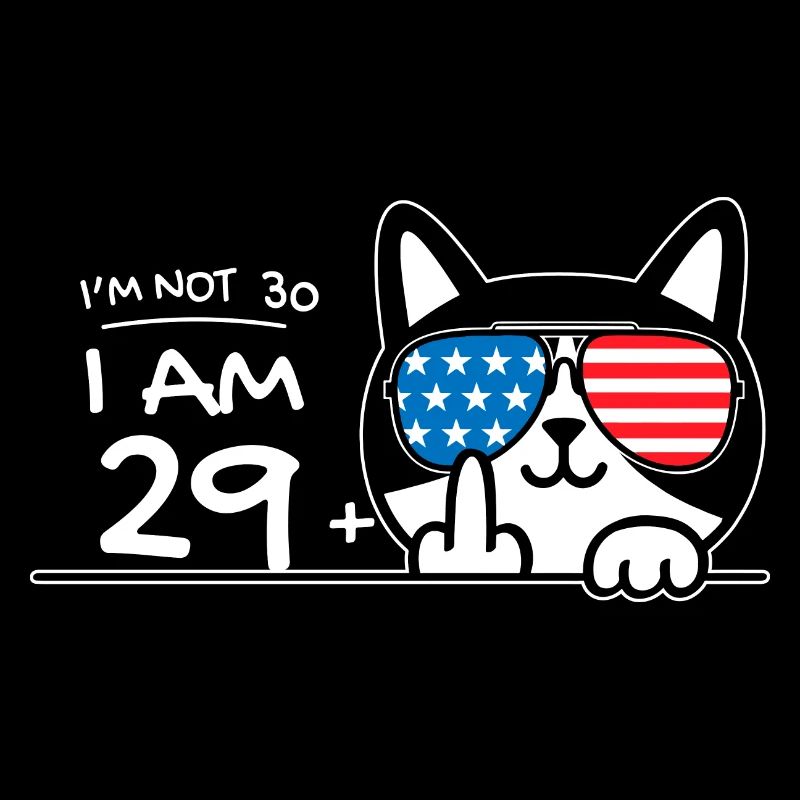 I'm Not 30, I Am 29 Plus 1 Middle Finger Cat Flip