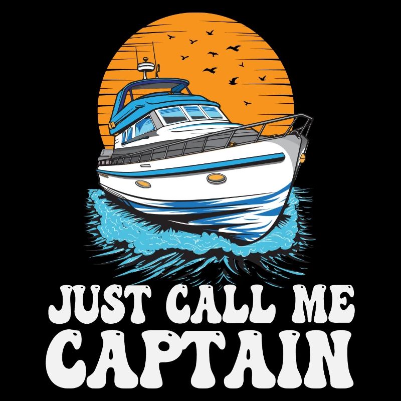 Just Call Me Captain Pontoon King Motorboating