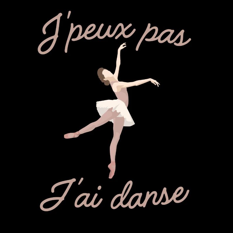 Je peux pas j ai danse danseuse