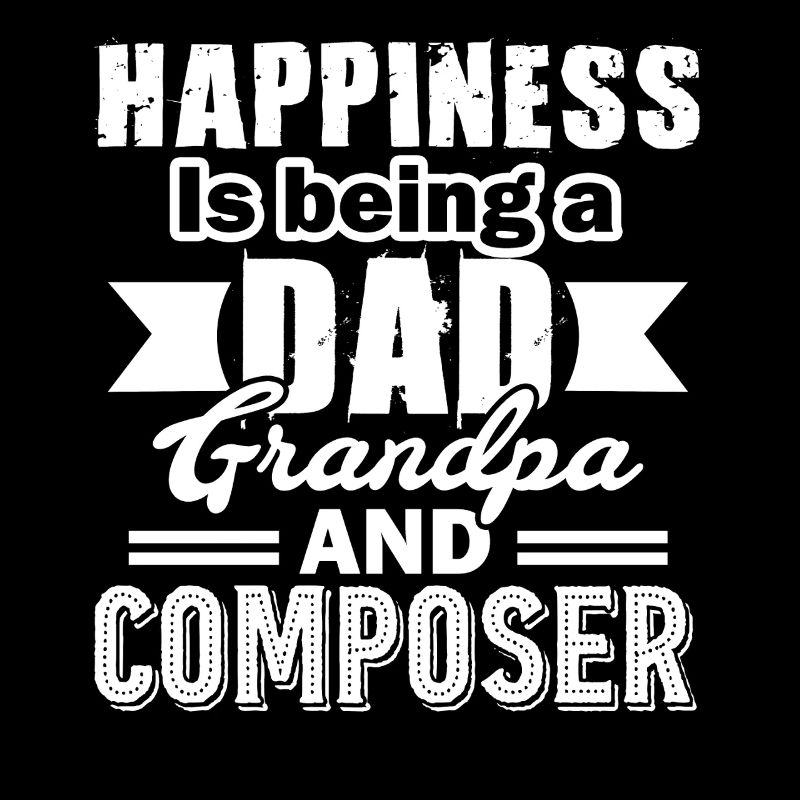 Being A Dad Grandpa And Composer