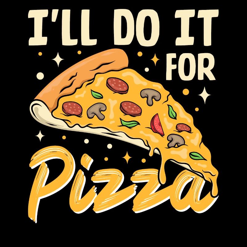Je le ferai pour la pizza - Cadeaux de pizza
