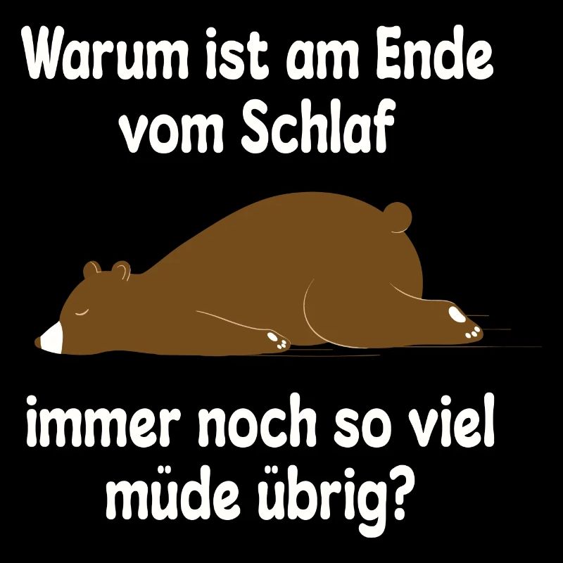 Müde schlafen Bär Lustiger Spruch