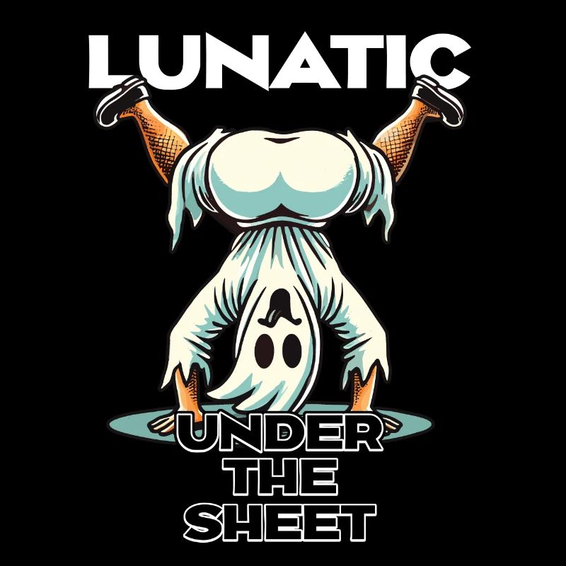 Lunatic Under Sheet Lustiges Gespenster Design
