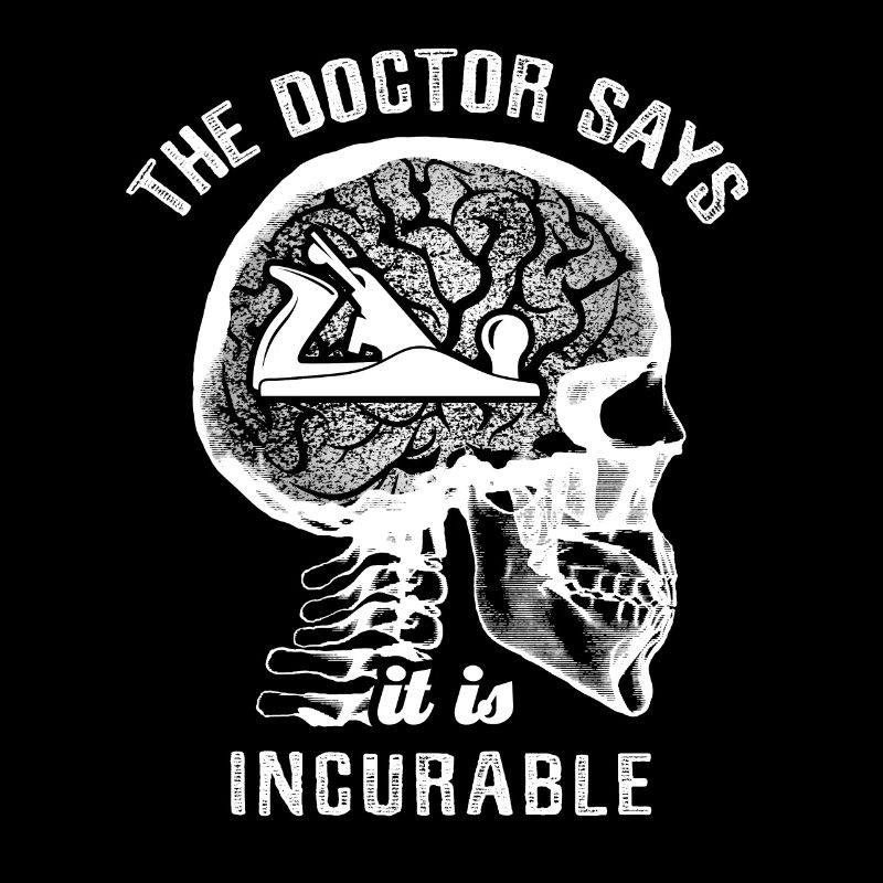 Le médecin dit que c’est incurable - charpentier