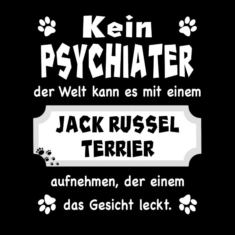 Kein Psychiater - Spruch - Jack Russel Terrier