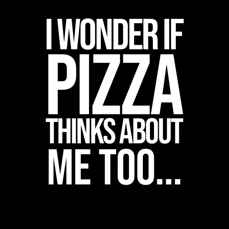 Je me demande si PIZZA pense aussi à moi...