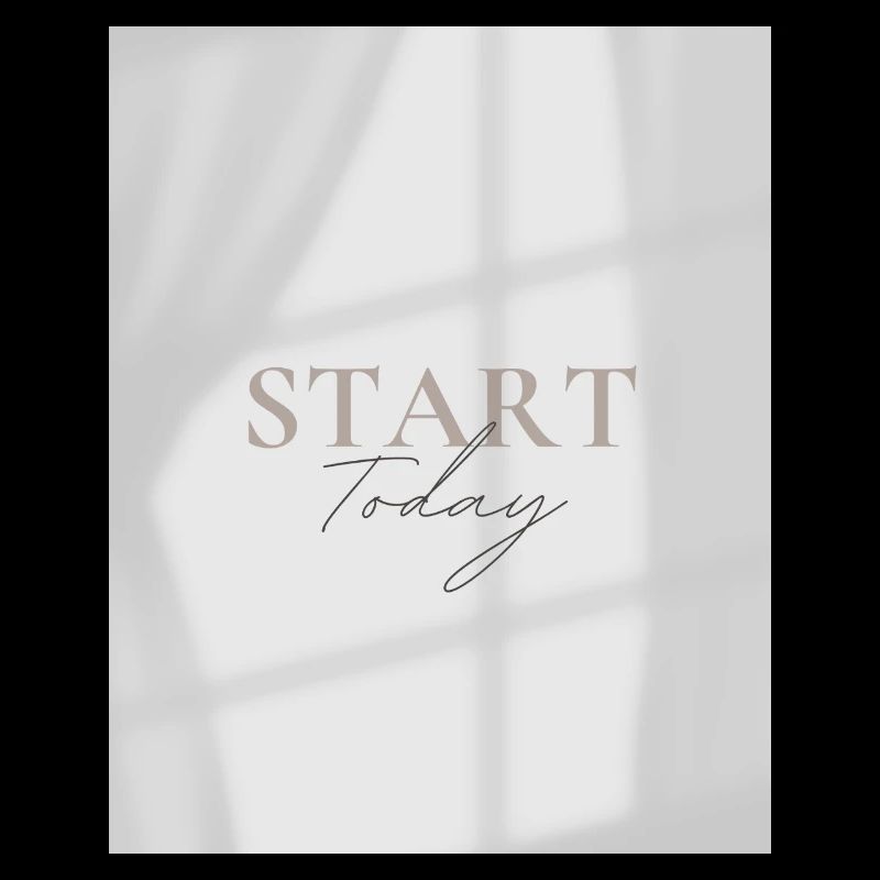 START TODAY