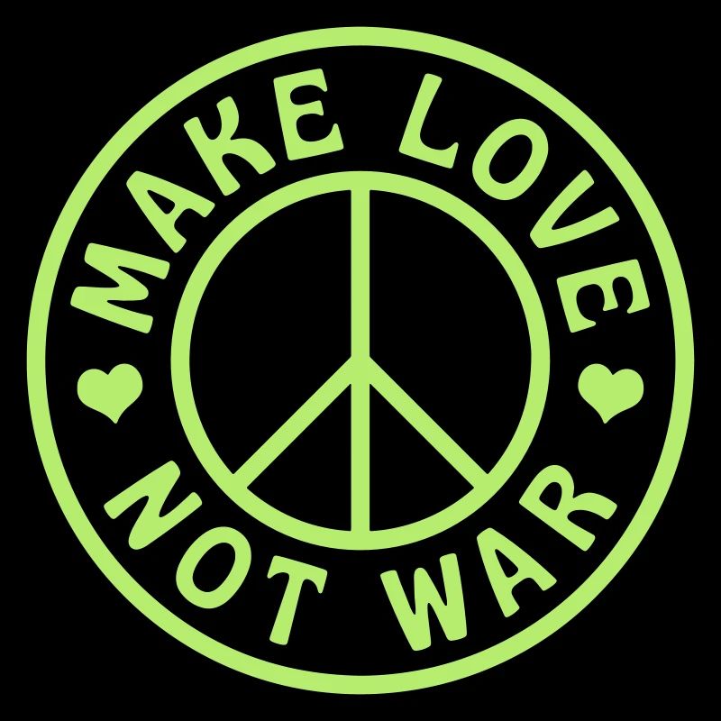 MAKE LOVE NOT WAR