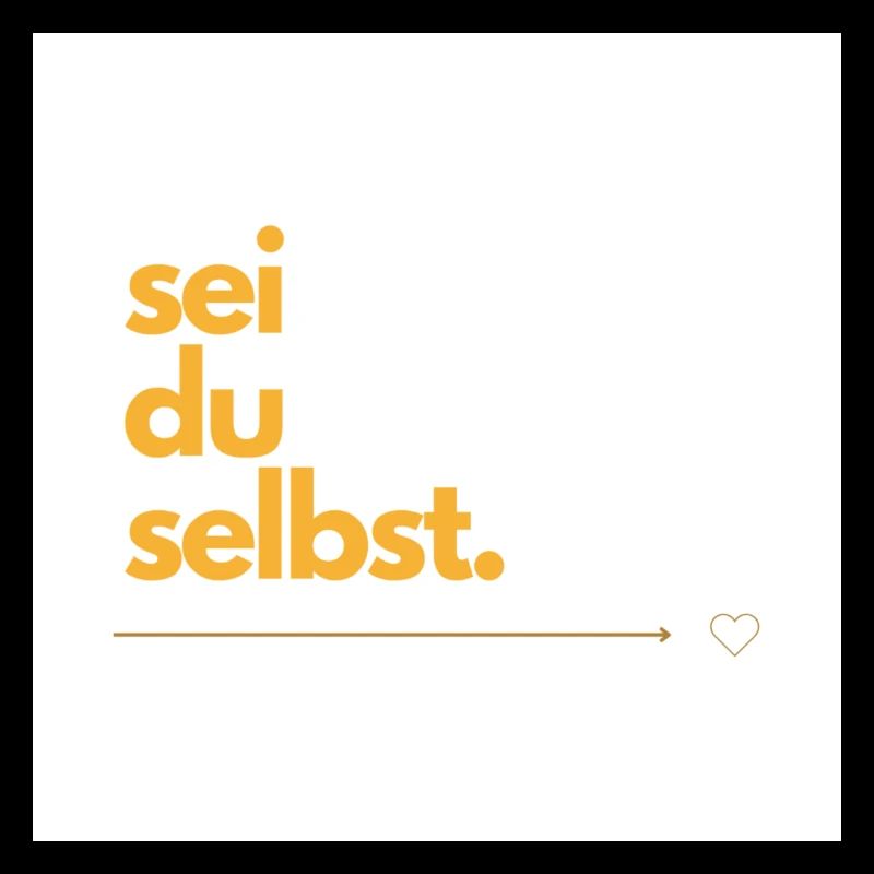 Sei du selbst