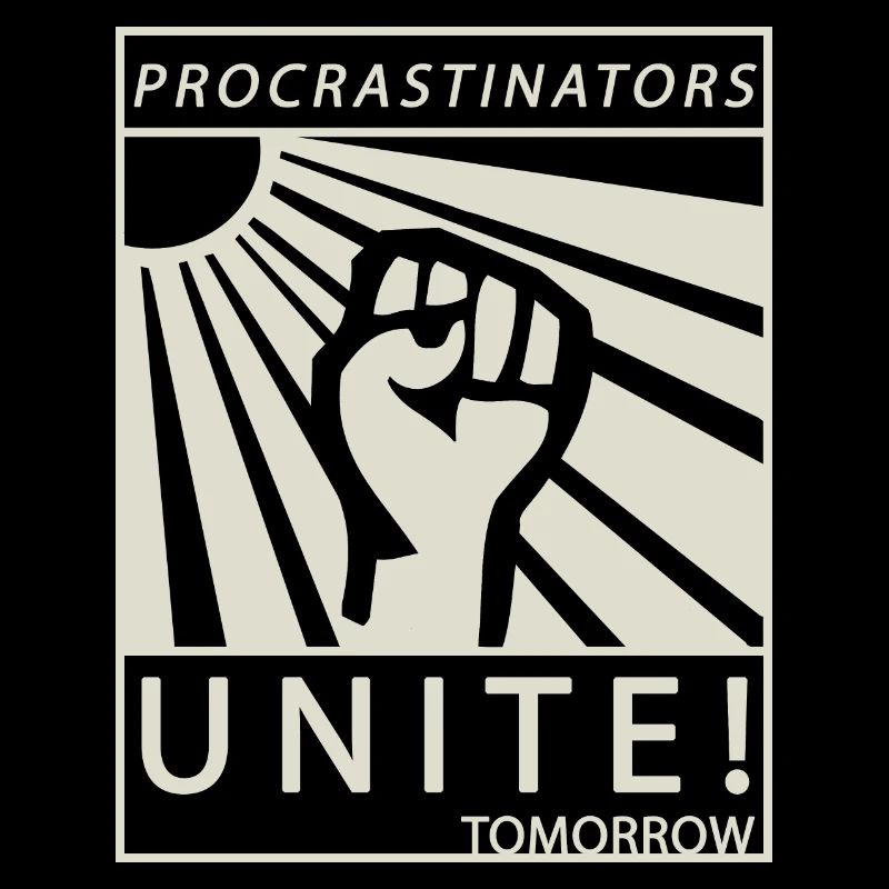 Procrastinators Unite Tomorrow Chillen Geschenk