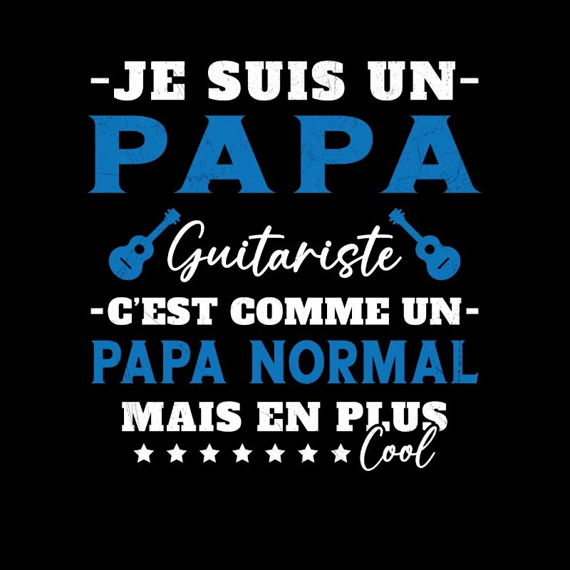 Papa guitariste comme un papa normal plus cool