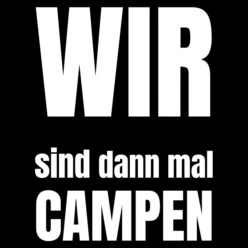 Wir sind dann mal campen