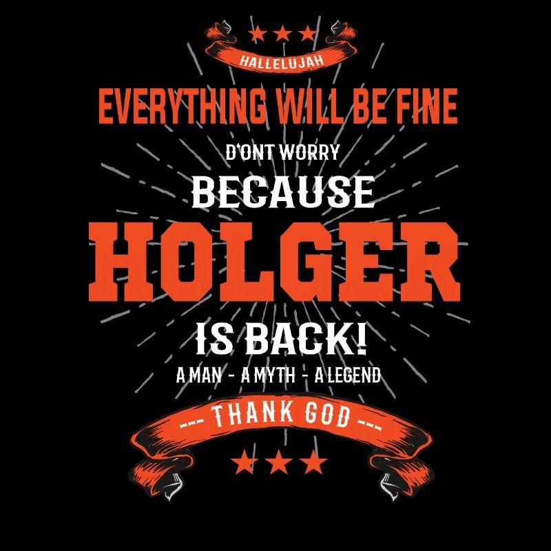 Everything will be fine Holger Is back