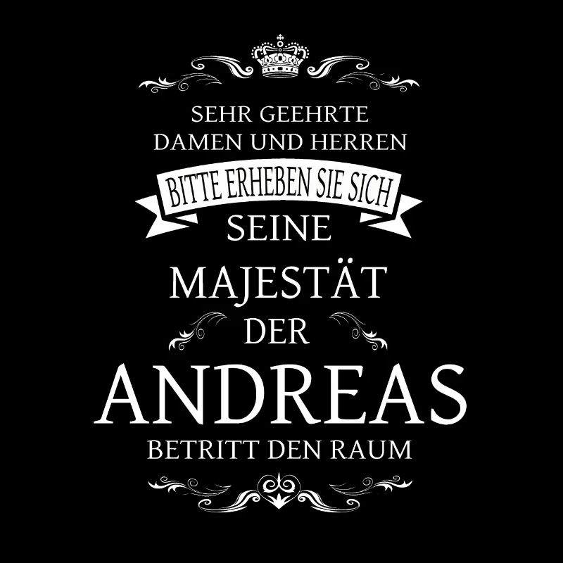 Sa Majesté Andreas entre dans la pièce