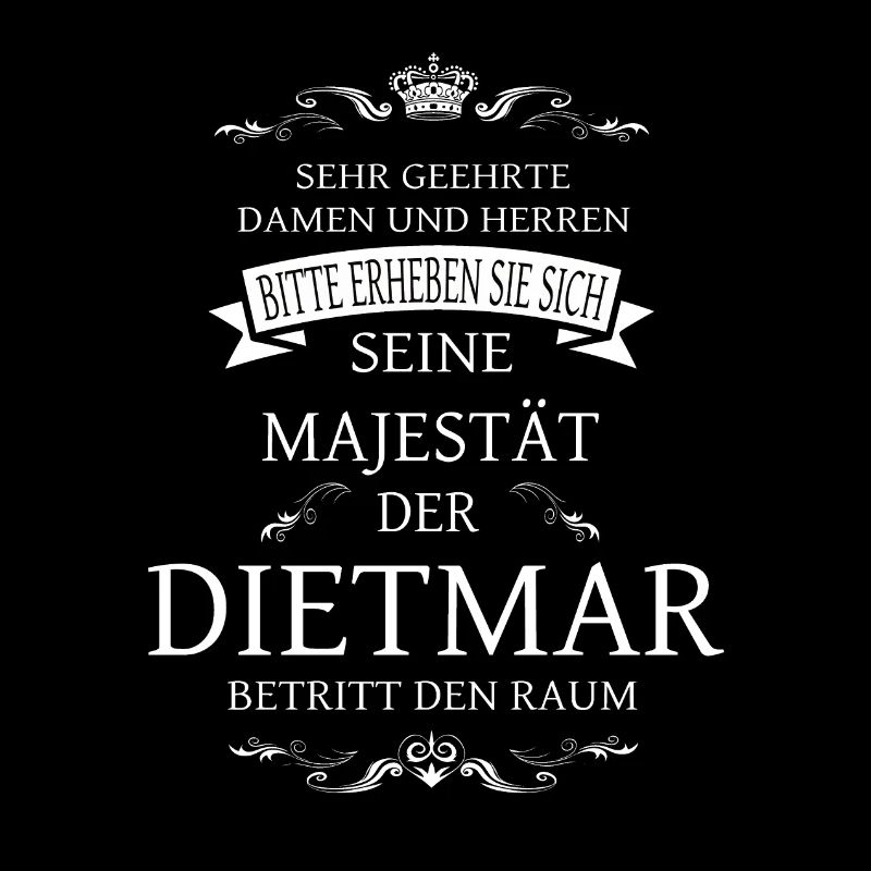 Sa Majesté le Dietmar entre dans la pièce