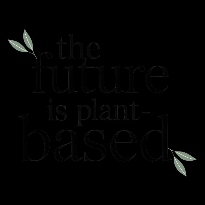The Future is Plant-Based – Vegan & Nachhaltig