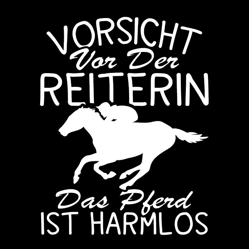 Vorsicht vor der reiterin das pferd ist harmlos