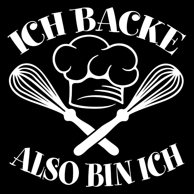 Ich backe also bin ich - lustiger Bäckerspruch