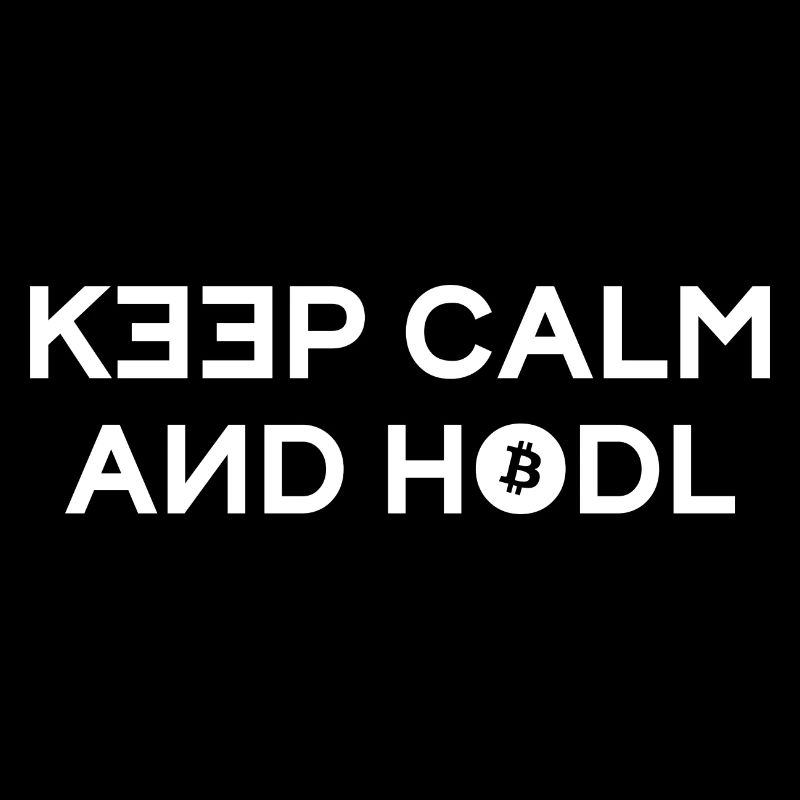 Keep calm and Hodl