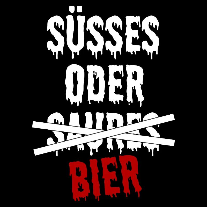 SÜßES ODER BIER