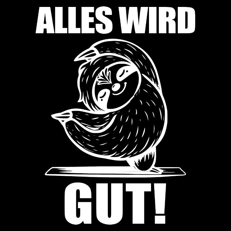 Faultier Spruch Alles wird gut!