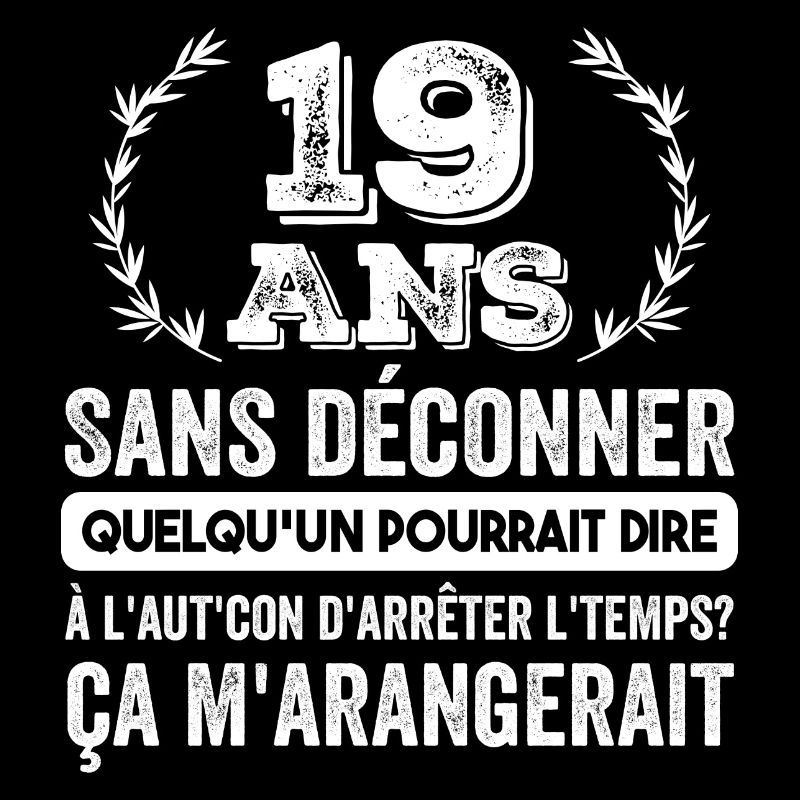 19 Ans Sans Déconner Cadeau D'anniversaire 19ans