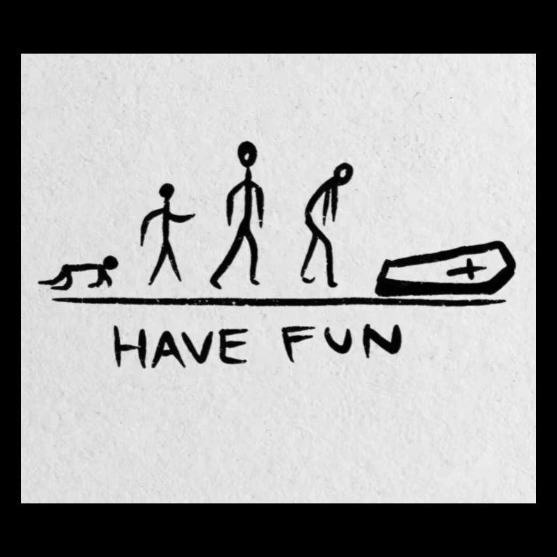 HAVE FUN