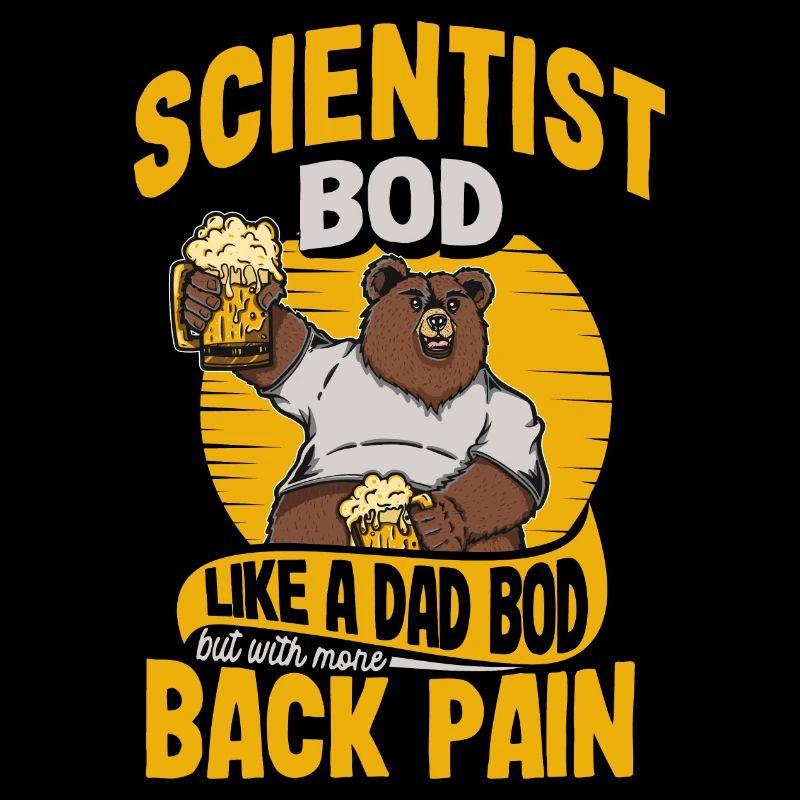 Scientist Bod Like A Dad Bod Funny Physics