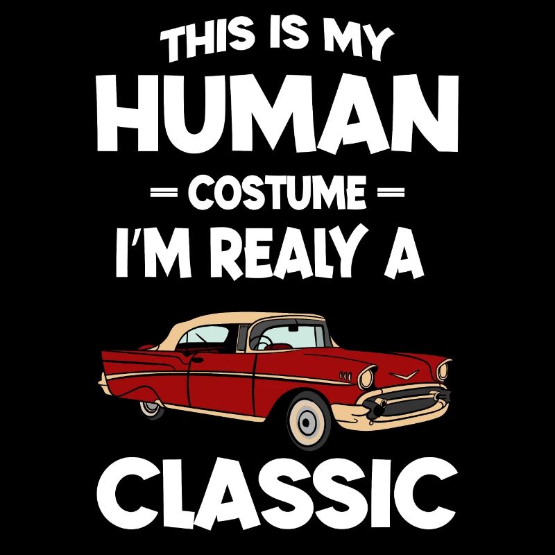 Das ist mein menschliches Kostüm Ich bin ein echter Oldtimer