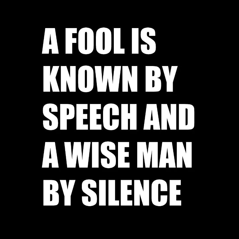 A fool is known by his speech